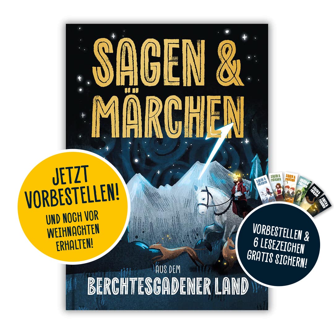 VORBESTELLEN – Sagen und Märchen aus dem Berchtesgadener Land